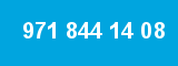 971 844 14 08